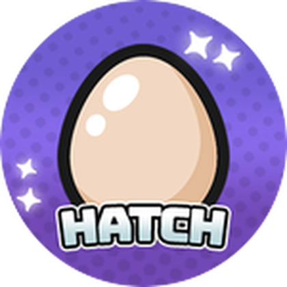 Hatch A Pet Badge